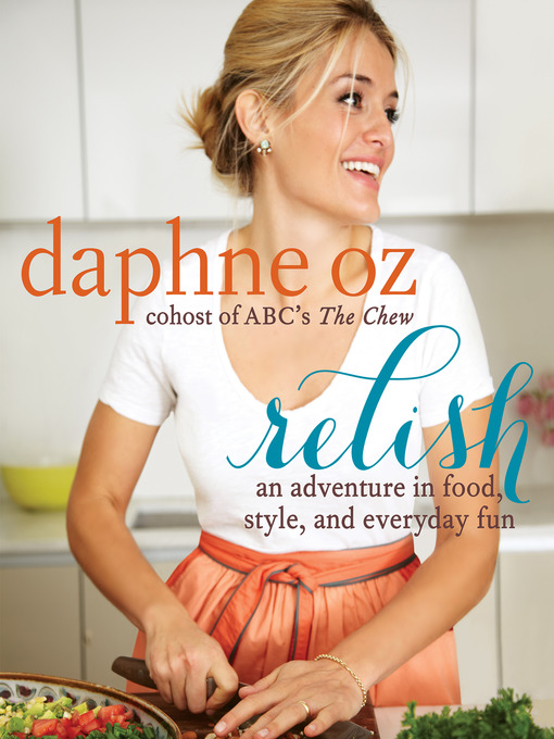 Détails du titre pour Relish par Daphne Oz - Disponible